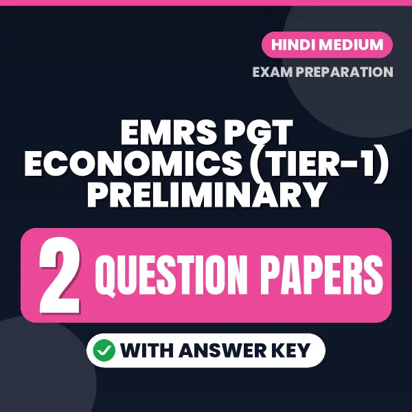 Practice for EMRS PGT Economics (Tier-1) Preliminary Exam at Home – 2 Question Papers PDF in Hindi with Answers