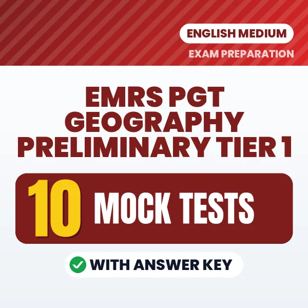 10 Mock Tests for EMRS PGT Geography Preliminary Tier 1 Exam in English | Practice eBook with Answer Key – Instant PDF Download