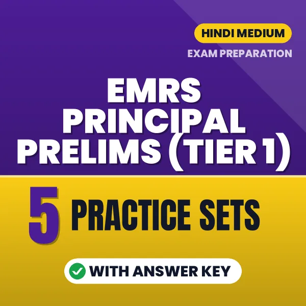 5 Practice Sets for EMRS Principal Prelims (TIER 1) Exam in Hindi | Practice eBook with Answer Key – Instant PDF Download