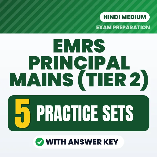 Test Your EMRS Principal Mains (TIER 2) Exam Preparation – 5 Practice Sets with Answer Key in PDF Format (Hindi)