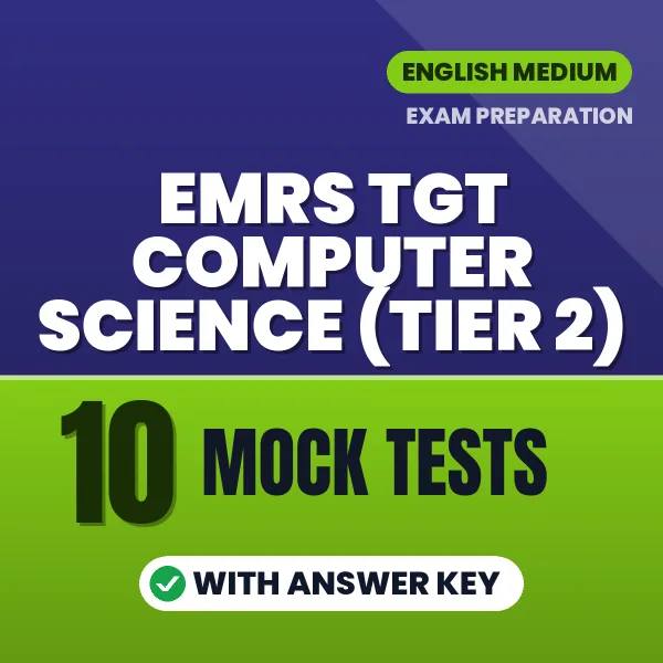 Download 10 EMRS TGT Computer Science (Tier 2) Mock Tests PDF (English) Based on the Latest Exam Pattern