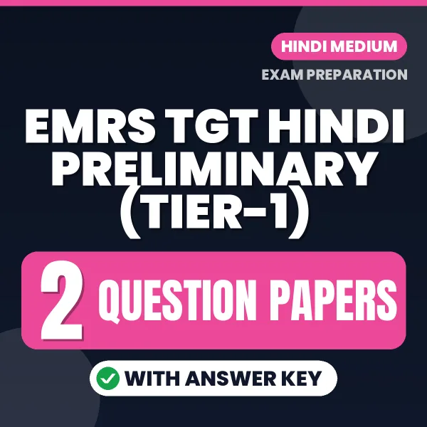 Practice for EMRS TGT Hindi Preliminary (Tier-1) Exam at Home – 2 Question Papers PDF in Hindi with Answers