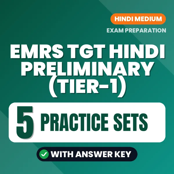 Practice for EMRS TGT Hindi Preliminary (Tier-1) Exam at Home – 5 Practice Sets PDF in Hindi with Answers