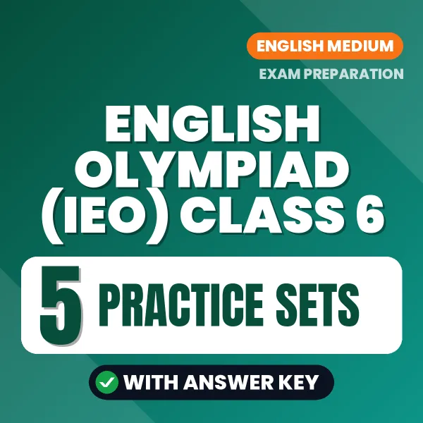 5 Practice Sets for English Olympiad (IEO) Class 6 Exam in English | Practice eBook with Answer Key – Instant PDF Download
