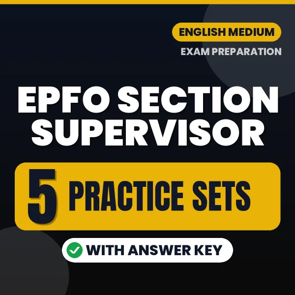 EPFO Section Supervisor Exam Practice Set Series (English): 5 Exam-Like Practice Sets with Answers