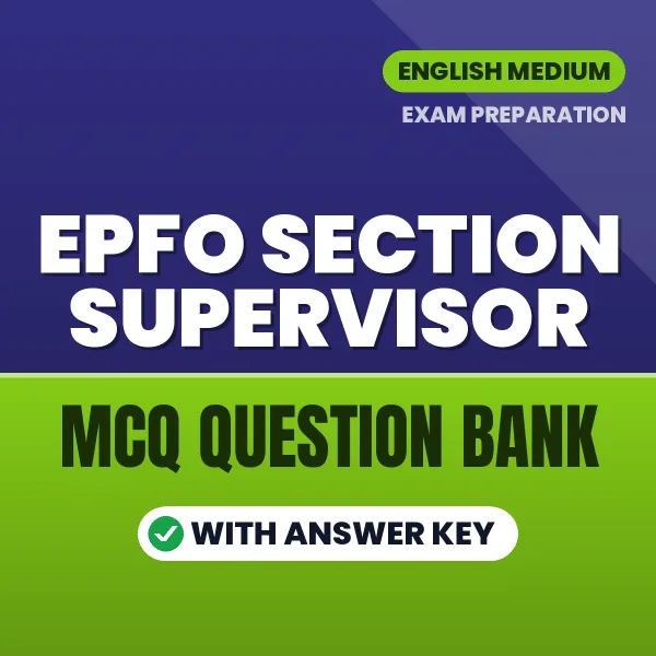 Crack EPFO Section Supervisor Exam with This MCQ Practice Book PDF in English – Instant Download