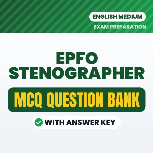EPFO Stenographer Exam Objective Question Bank (English): MCQs with Answer Key Based on the Latest Syllabus