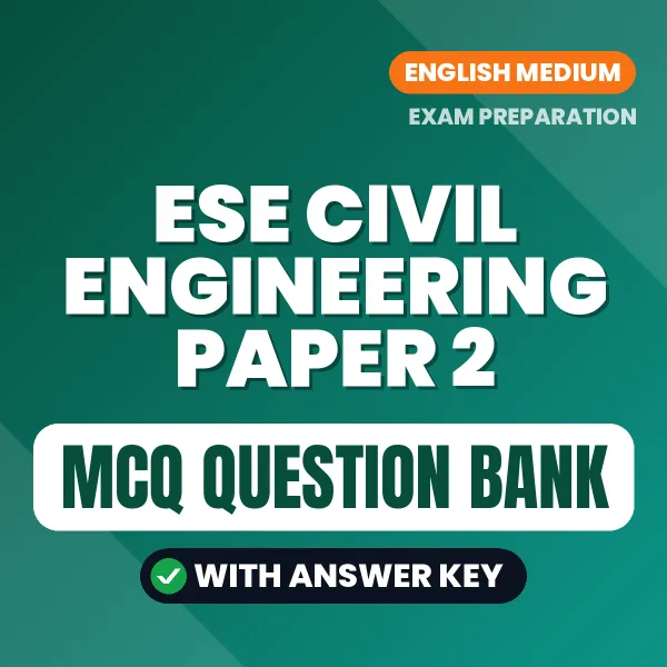 Best MCQ eBook for ESE CIVIL ENGINEERING PAPER 2 Exam in English | Selected Questions with Answer Key