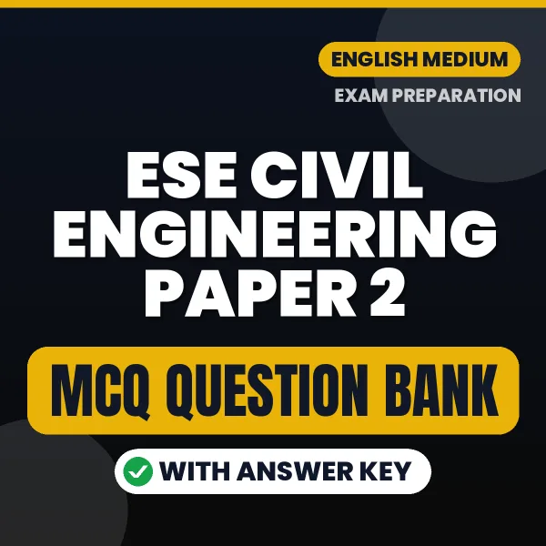 Crack ESE Civil Engineering Paper 2 Exam with This MCQ Practice Book PDF in English – Instant Download