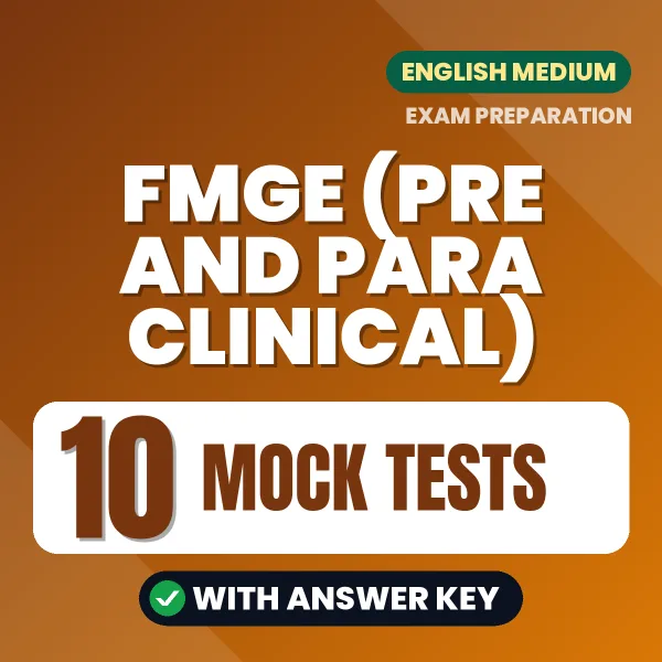 Latest Pattern FMGE (Pre and Para Clinical) Mock Test eBook in English – 10 Mock Tests with Answer Key for Self-Assessment