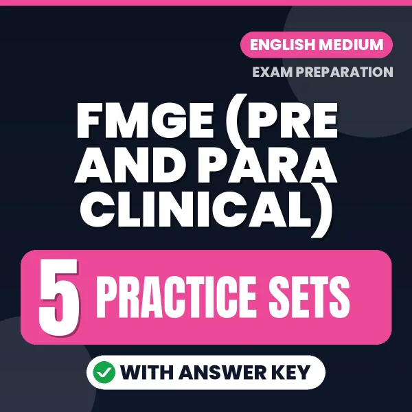 Latest Pattern FMGE (Pre and Para Clinical) Practice Set eBook in English – 5 Practice Sets with Answer Key for Self-Assessment