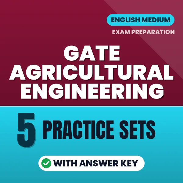 5 Practice Sets for GATE Agricultural Engineering Exam in English | Practice eBook with Answer Key – Instant PDF Download