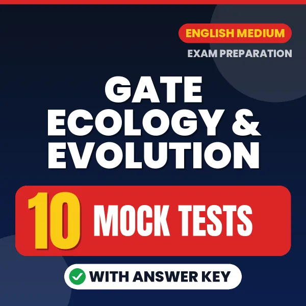 Test Your GATE Ecology & Evolution Exam Preparation – 10 Mock Tests with Answer Key in PDF Format (English)