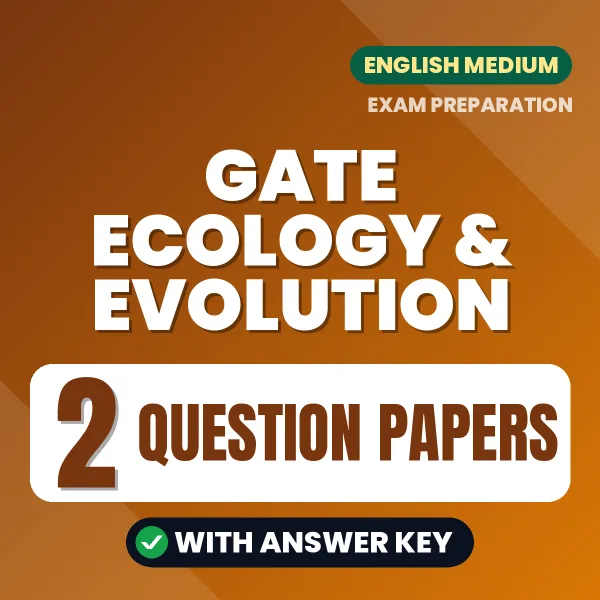 Test Your GATE Ecology & Evolution Exam Preparation – 2 Question Papers with Answer Key in PDF Format (English)