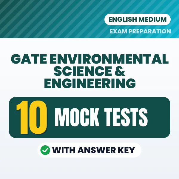 Practice for GATE Environmental Science & Engineering Exam at Home – 10 Mock Tests PDF in English with Answers