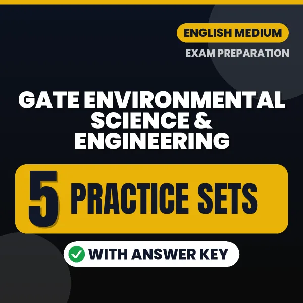Practice for GATE Environmental Science & Engineering Exam at Home – 5 Practice Sets PDF in English with Answers