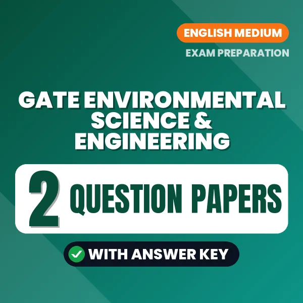 Practice for GATE Environmental Science & Engineering Exam at Home – 2 Question Papers PDF in English with Answers