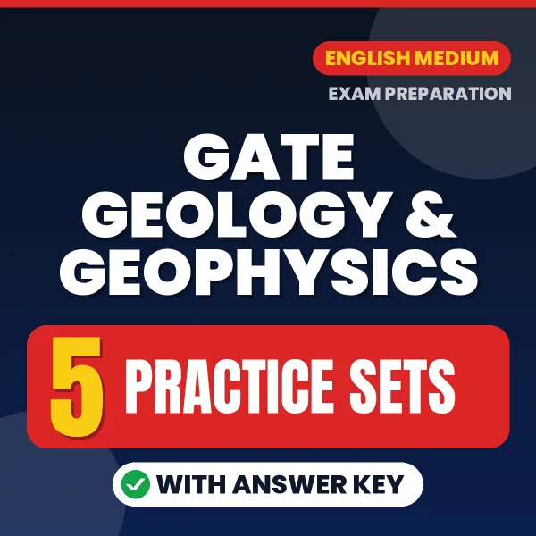 Latest Pattern GATE Geology & Geophysics Practice Set eBook in English – 5 Practice Sets with Answer Key for Self-Assessment