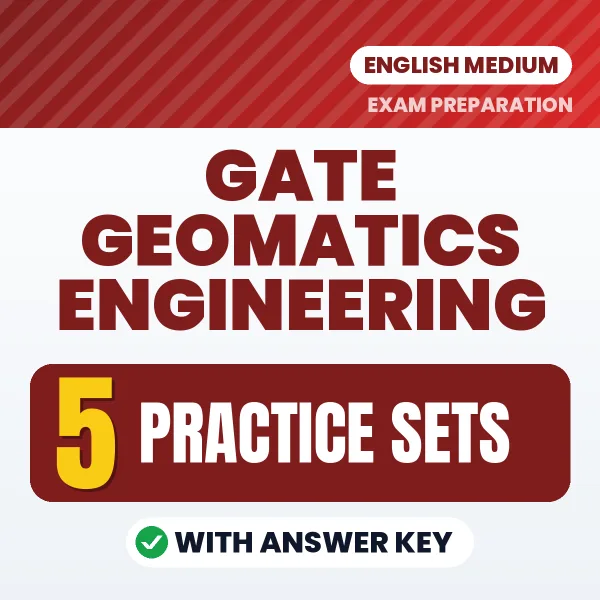 Boost Your GATE Geomatics Engineering Exam Score with 5 Practice Sets with Answer Key in English – PDF eBook