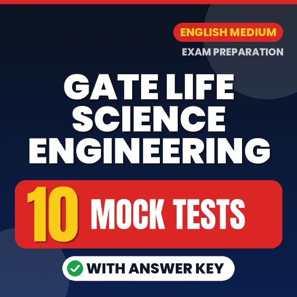 GATE Life Science Engineering Mock Test PDF in English – 10 Full-Length Mock Tests with Answer Key