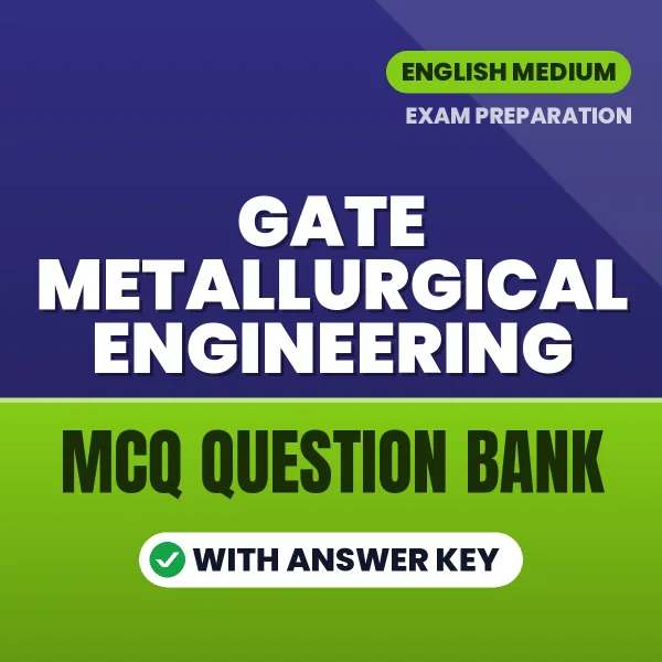 Crack GATE Metallurgical Engineering Exam with This MCQ Practice Book PDF in English – Instant Download