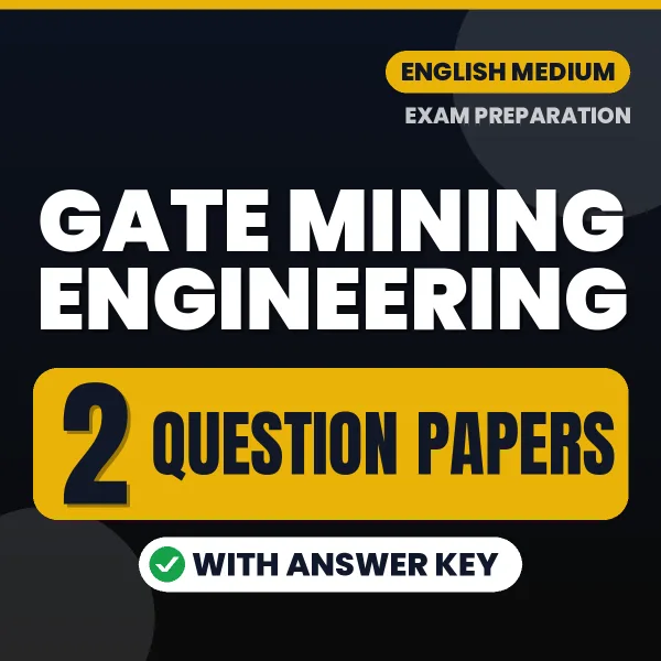 GATE Mining Engineering Question Paper PDF in English – 2 Full-Length Question Papers with Answer Key