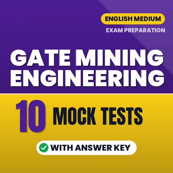 GATE Mining Engineering Mock Test PDF in English – 10 Full-Length Mock Tests with Answer Key
