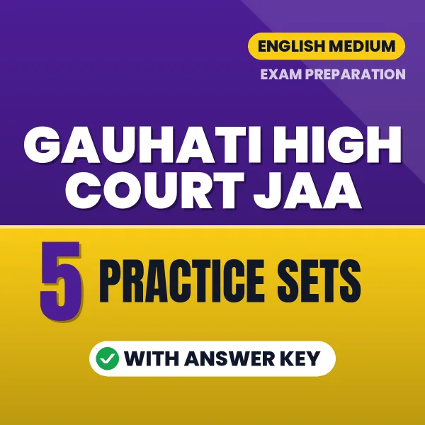 Practice for Gauhati High Court JAA Exam at Home – 5 Practice Sets PDF in English with Answers