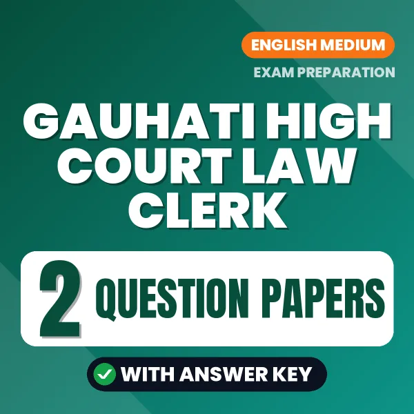 Boost Your Gauhati High Court Law Clerk Exam Score with 2 Question Papers with Answer Key in English – PDF eBook
