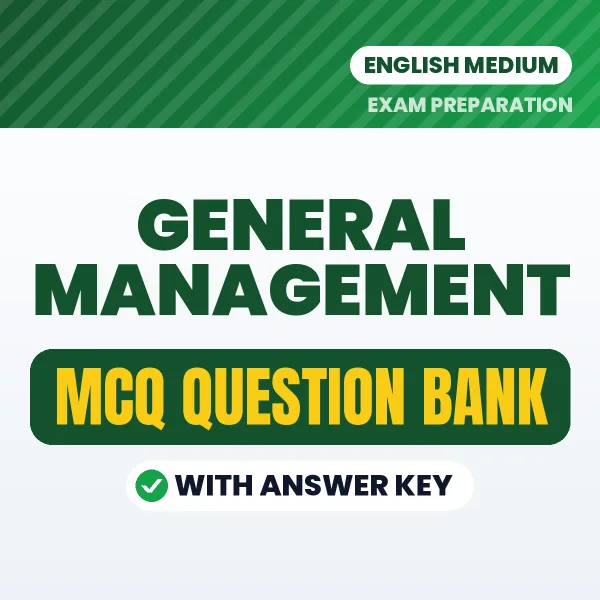 General Management Important MCQs with Answers (English) – Digital Question Bank for Exam Preparation