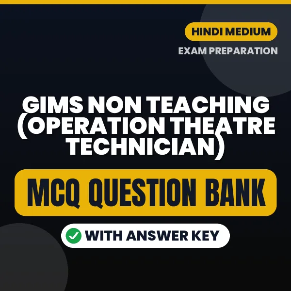 Best MCQ eBook for GIMS Non Teaching (Operation Theatre Technician) Exam in Hindi | Selected Questions with Answer Key