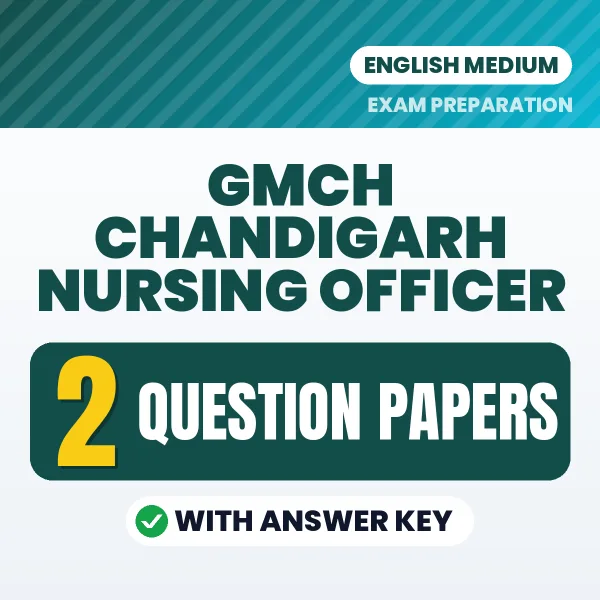 Boost Your GMCH Chandigarh Nursing Officer Exam Score with 2 Question Papers with Answer Key in English – PDF eBook