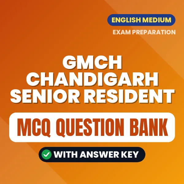 GMCH Chandigarh Senior Resident Important MCQs with Answers (English) – Digital Question Bank for Exam Preparation