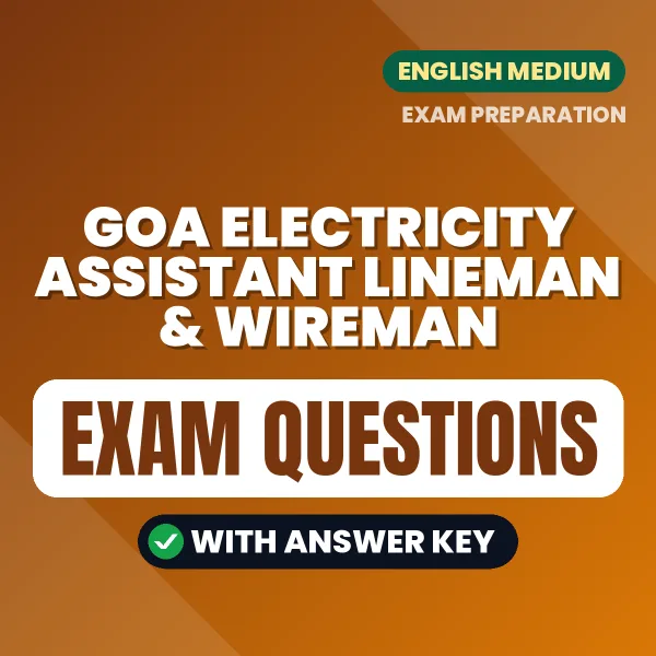 GOA ELECTRICITY ASSISTANT LINEMAN & WIREMAN Study eBook (English): Exam-Oriented Questions with Answers in PDF
