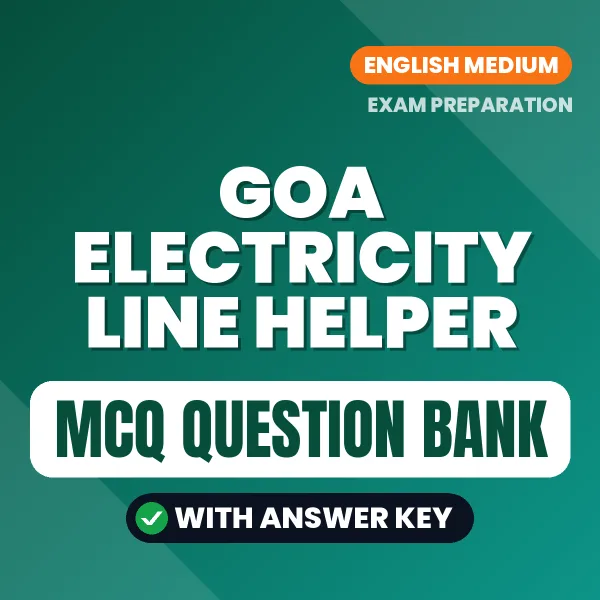 Download Goa Electricity Line Helper Exam MCQ PDF in English – Important Objective Questions with Answers
