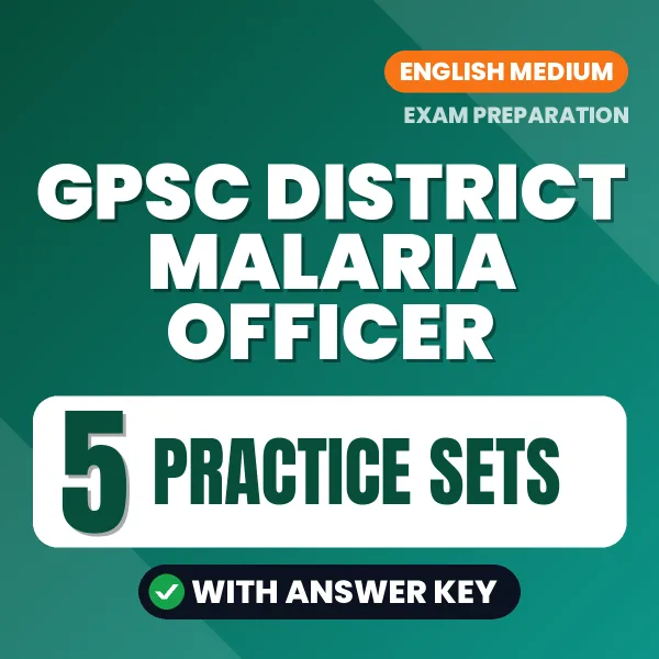 Practice for GPSC District Malaria Officer Exam at Home – 5 Practice Sets PDF in English with Answers
