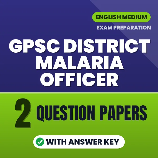 Practice for GPSC District Malaria Officer Exam at Home – 2 Question Papers PDF in English with Answers