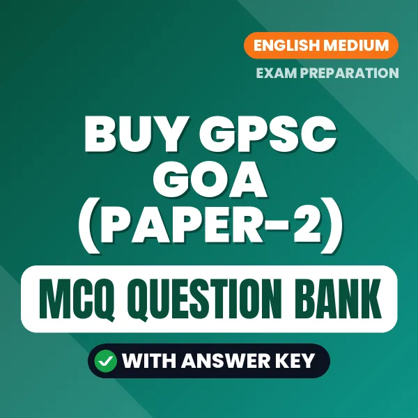 Buy GPSC Goa (Paper-2) Exam Objective Type Questions eBook in English – Latest Pattern MCQ Collection