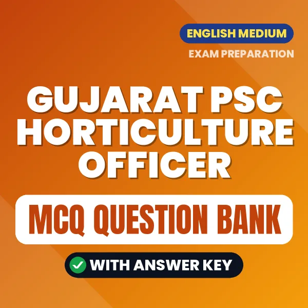 Best MCQ eBook for Gujarat PSC Horticulture Officer Exam in English | Selected Questions with Answer Key
