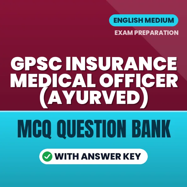 Prepare for GPSC Insurance Medical Officer (Ayurved) Exam with Multiple Choice Questions & Answers PDF in English