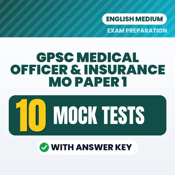 Practice for GPSC Medical Officer & Insurance MO Paper 1 Exam at Home – 10 Mock Tests PDF in English with Answers