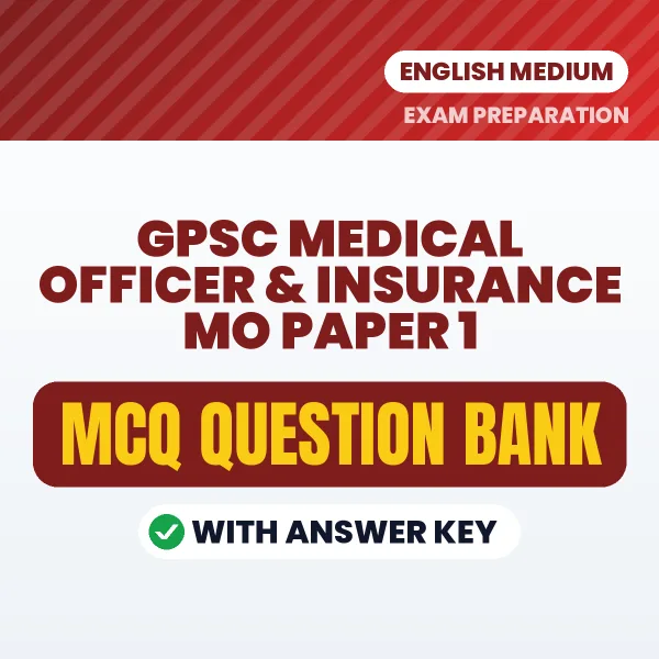 Prepare for GPSC Medical Officer & Insurance MO Paper 1 Exam with Multiple Choice Questions & Answers PDF in English