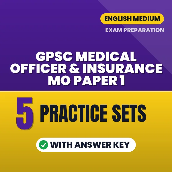 Practice for GPSC Medical Officer & Insurance MO Paper 1 Exam at Home – 5 Practice Sets PDF in English with Answers