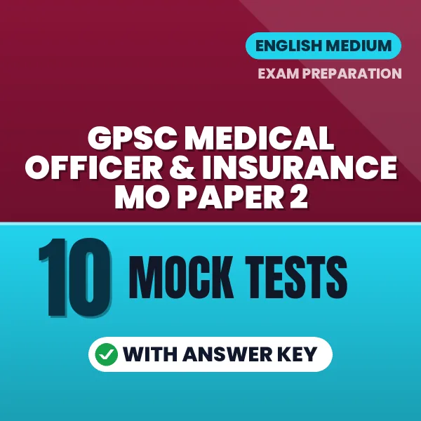 GPSC Medical Officer & Insurance MO Paper 2 Mock Test PDF in English – 10 Full-Length Mock Tests with Answer Key