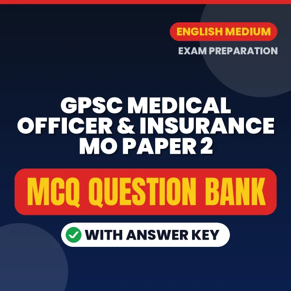 Best MCQ eBook for GPSC Medical Officer & Insurance MO Paper 2 Exam in English | Selected Questions with Answer Key