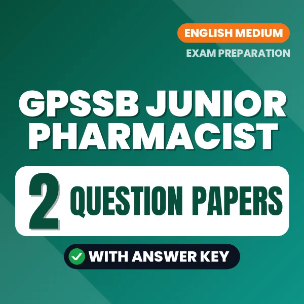 Download 2 GPSSB Junior Pharmacist Question Papers PDF (English) Based on the Latest Exam Pattern