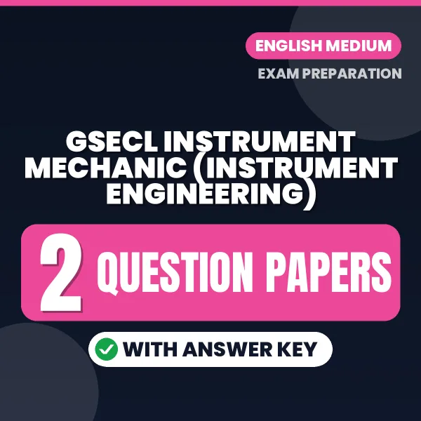 Download 2 GSECL Instrument Mechanic (Instrument Engineering) Question Papers PDF (English) Based on the Latest Exam Pattern