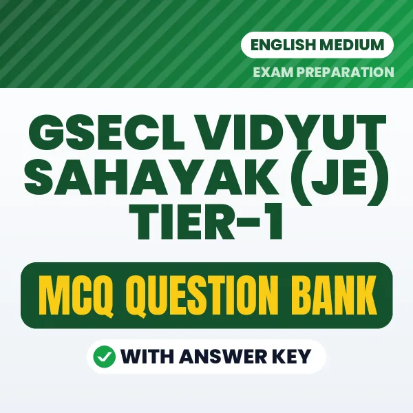 GSECL Vidyut Sahayak (JE) Tier-1 Exam Objective Question Bank (English): MCQs with Answer Key Based on the Latest Syllabus