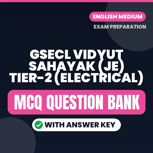 Prepare for GSECL Vidyut Sahayak (JE) Tier-2 (Electrical) Exam with Multiple Choice Questions & Answers PDF in English