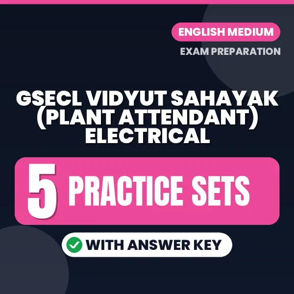 Download 5 GSECL Vidyut Sahayak (Plant Attendant) Electrical Practice Sets PDF (English) Based on the Latest Exam Pattern